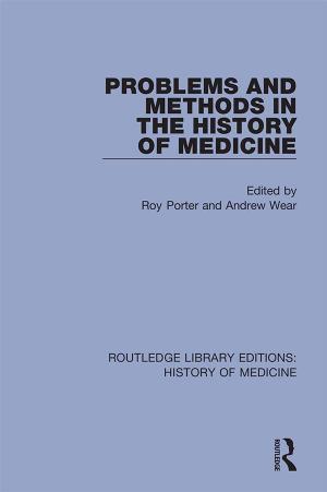 Problems and Methods in the History of Medicine by Unknow