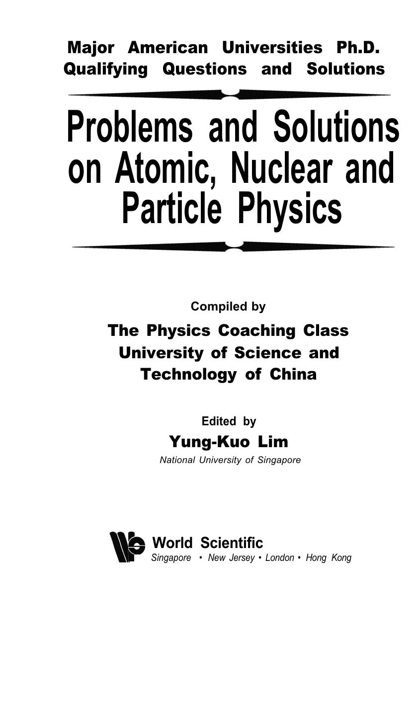 Problems and Solutions on Atomic, Nuclear and Particle Physics by Unknow