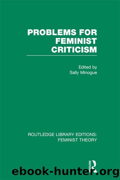 Problems for Feminist Criticism (RLE Feminist Theory) by Sally Minogue