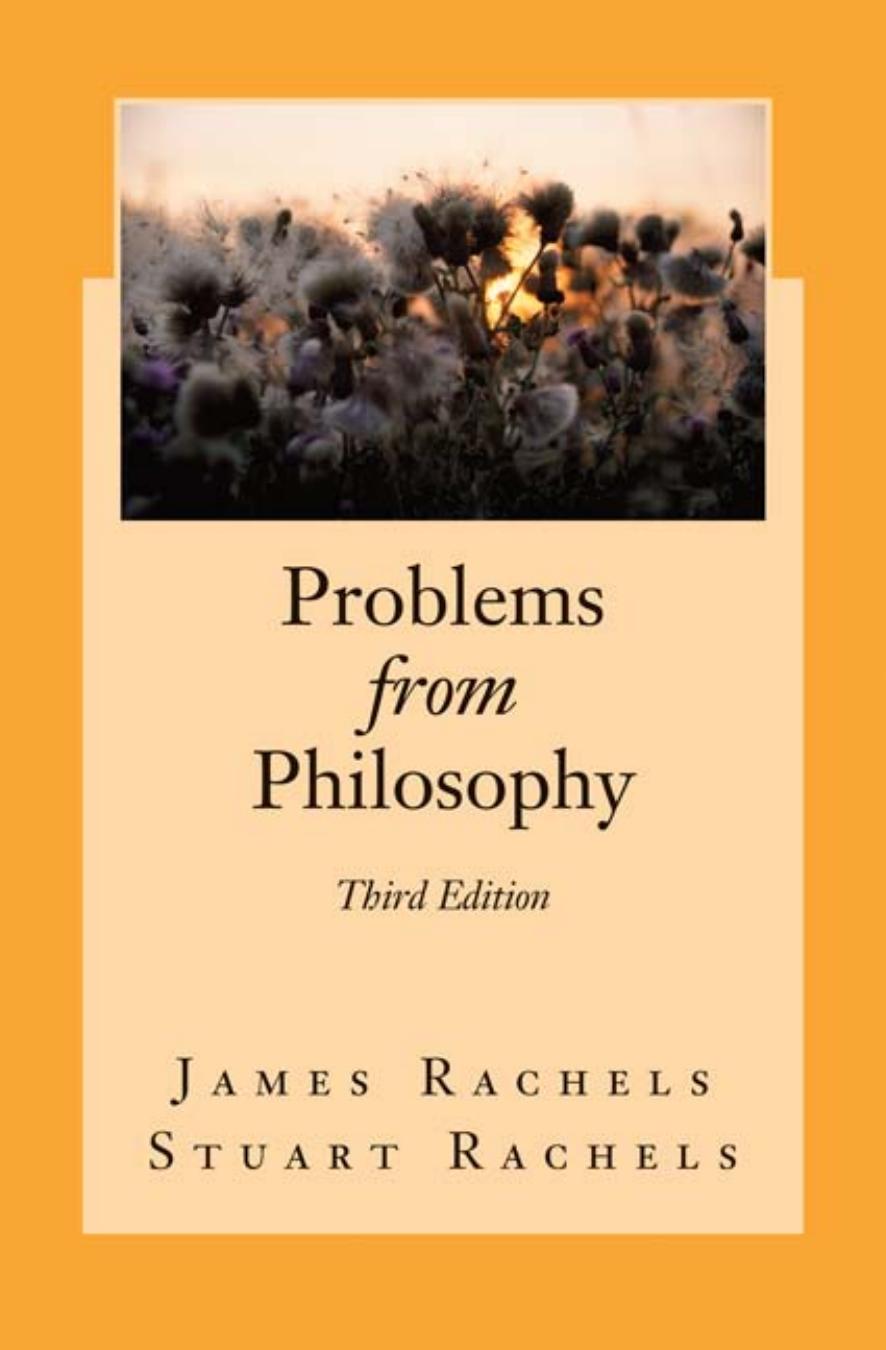 Problems from Philosophy by James Rachels Stuart Rachels