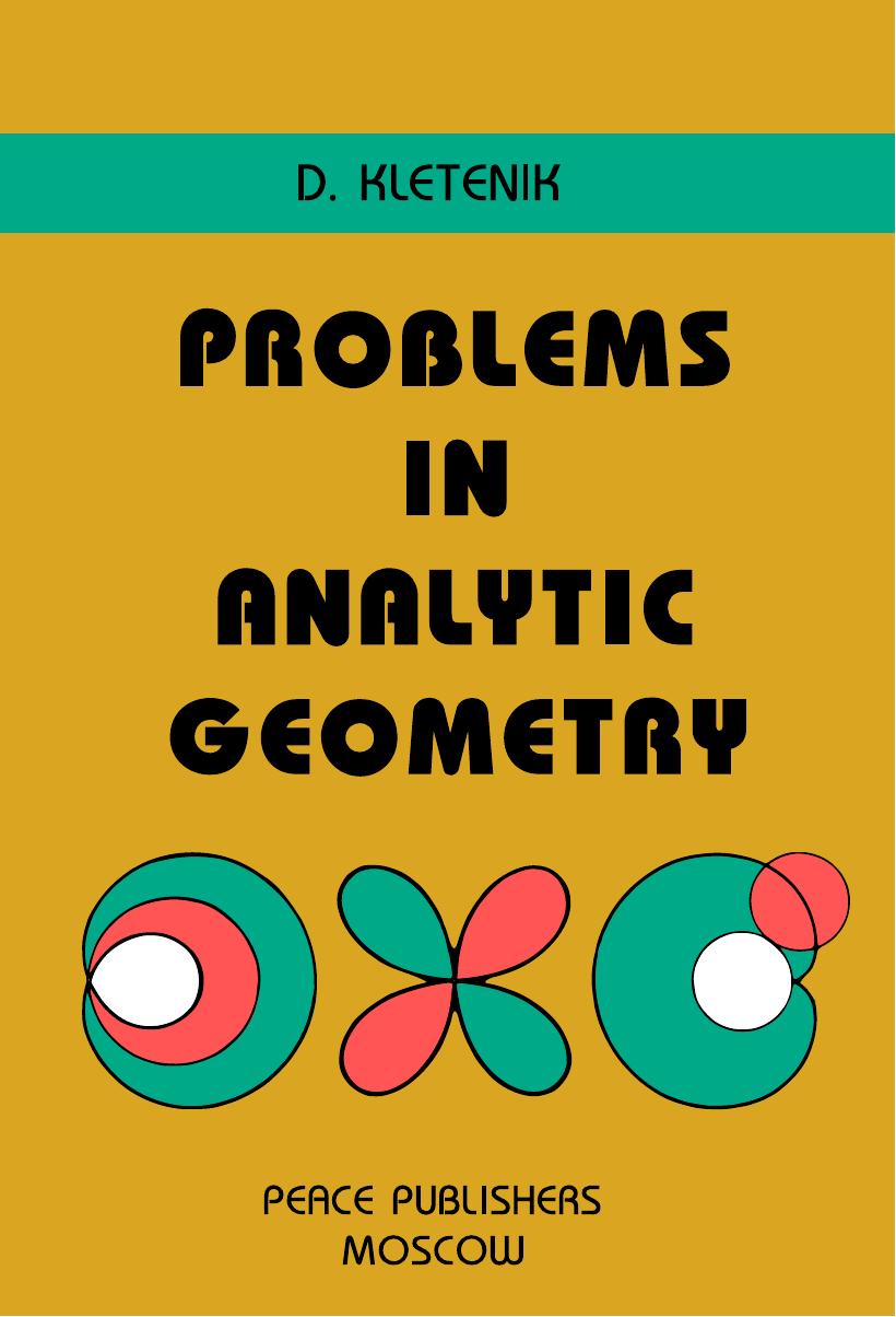 Problems in Analytic Geometry by D. Kletenik
