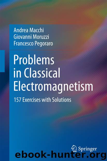 Problems in Classical Electromagnetism by Andrea Macchi Giovanni Moruzzi & Francesco Pegoraro