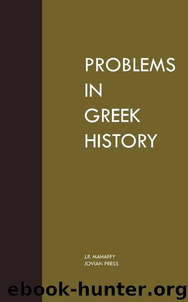 Problems in Greek History by J.P. Mahaffy