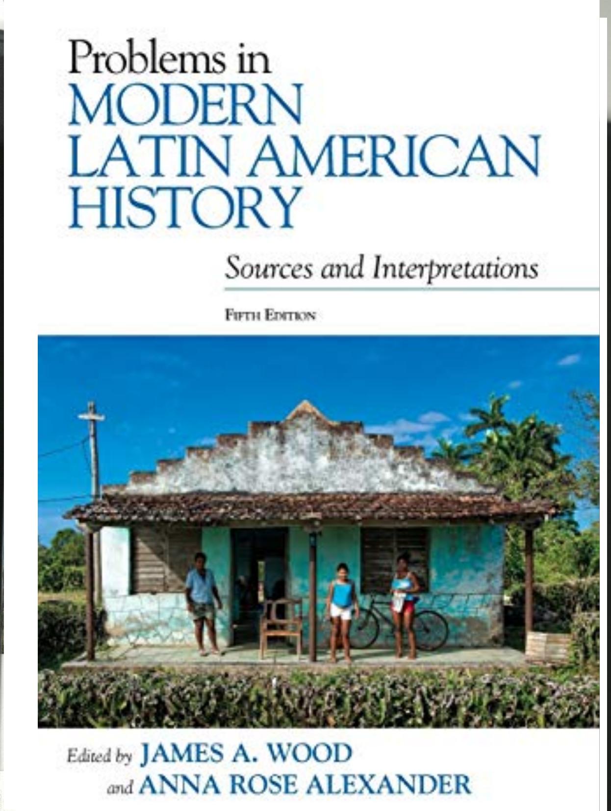 Problems in Modern Latin American History by Wood James A.; Alexander Anna Rose