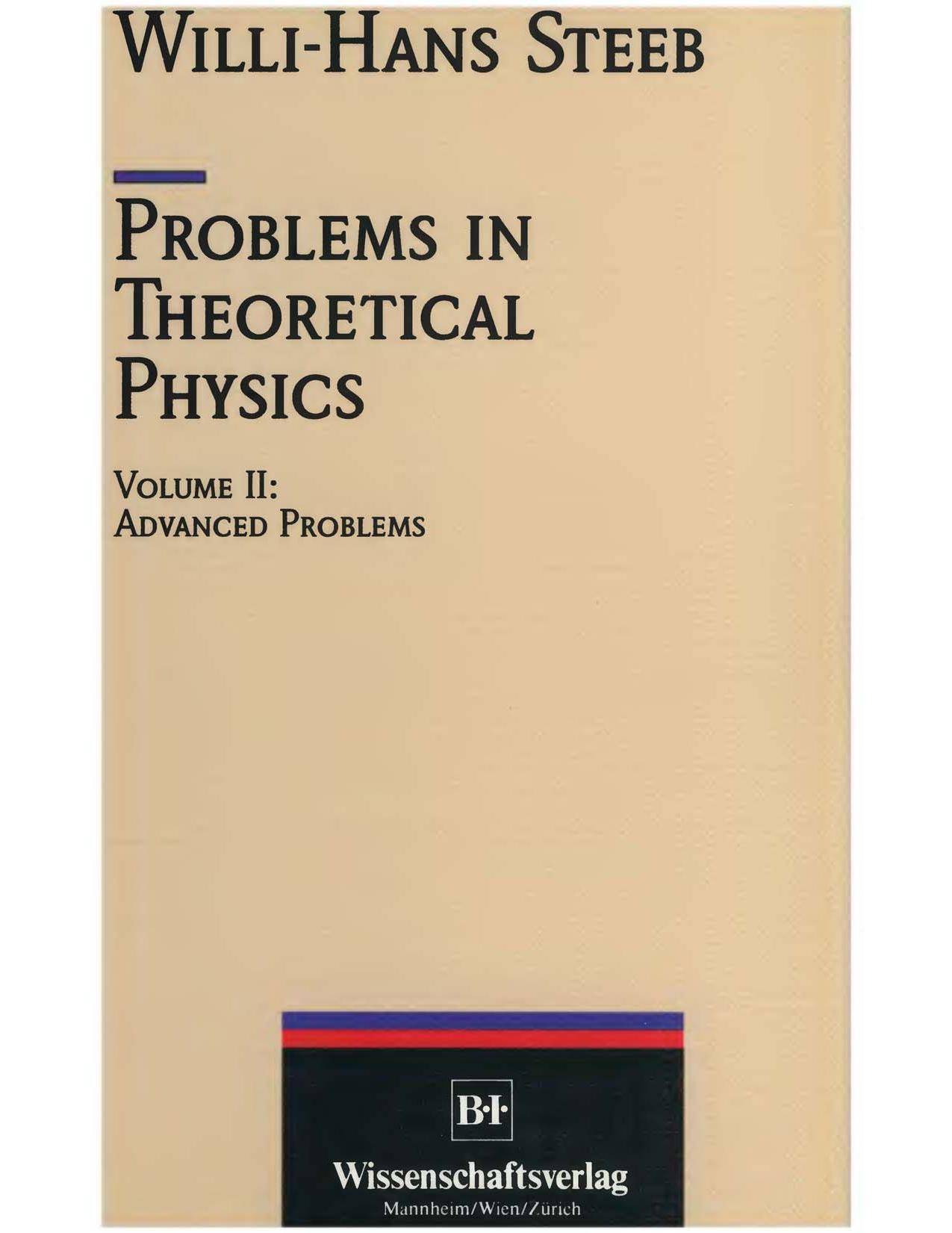 Problems in Theoretical Physics [Vol 2 - Advanced Probs] by W. Steeb