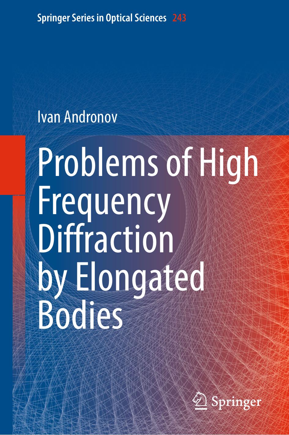 Problems of High Frequency Diffraction by Elongated Bodies by Ivan Andronov