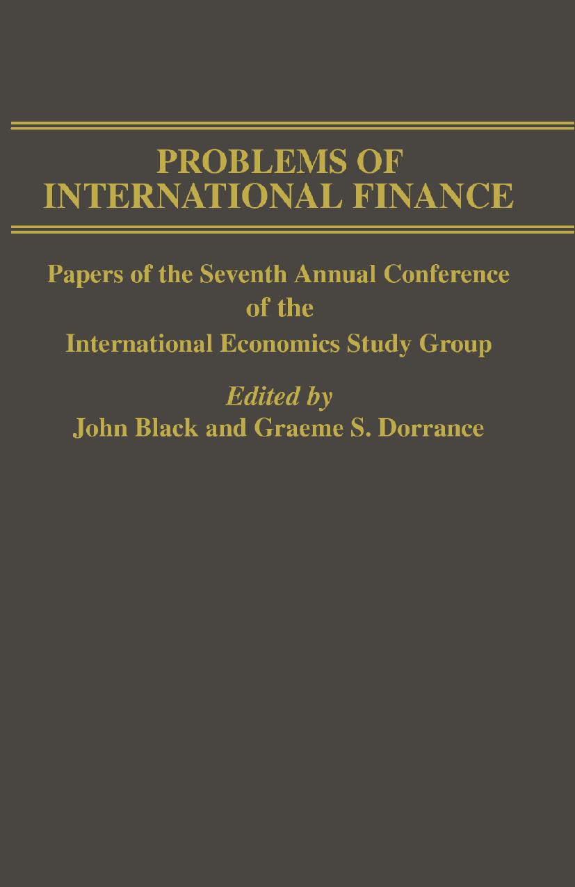 Problems of International Finance: Papers of the Seventh Annual Conference of the International Economics Study Group by John Black Graeme S. Dorrance (eds.)