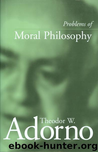 Problems of Moral Philosophy by Adorno Theodor W.;