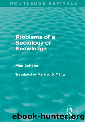 Problems of a Sociology of Knowledge by Scheler Max;