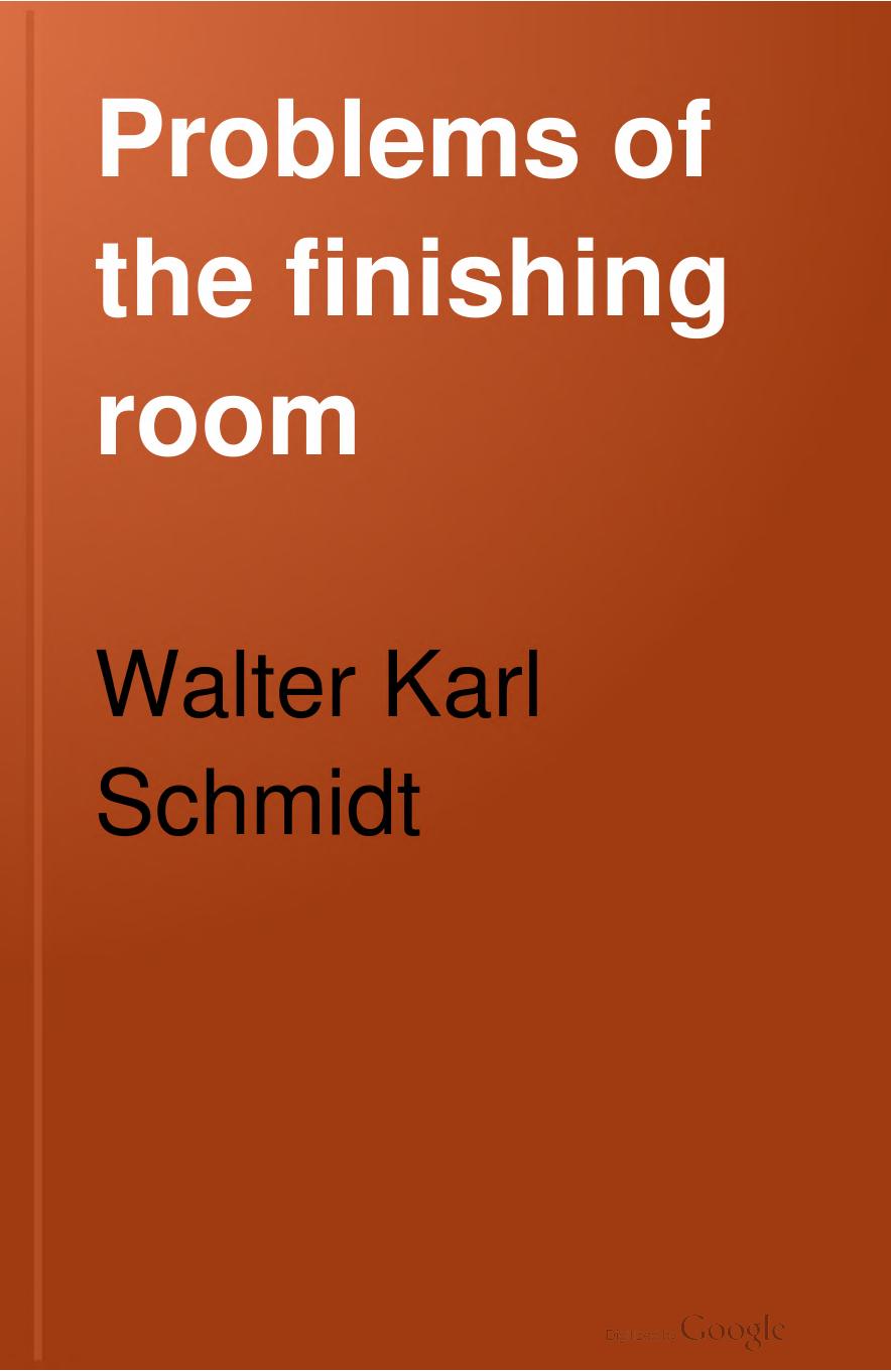 Problems of the finishing room by Walter Karl Schmidt