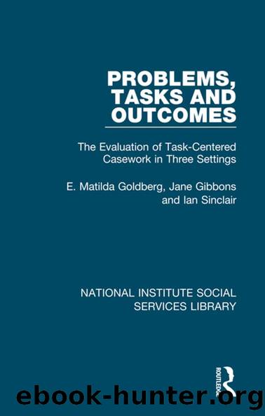 Problems, Tasks and Outcomes by E. Matilda Goldberg Jane Gibbons Ian Sinclair