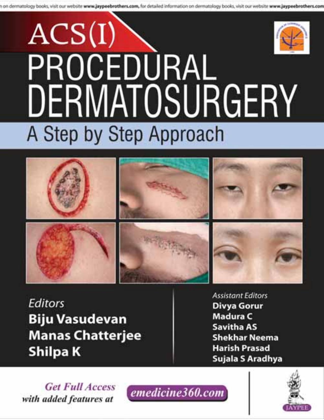 Procedural Dermatosurgery: A Step by Step Approach by Biju Vasudevan Manas Chatterjee Shilpa K