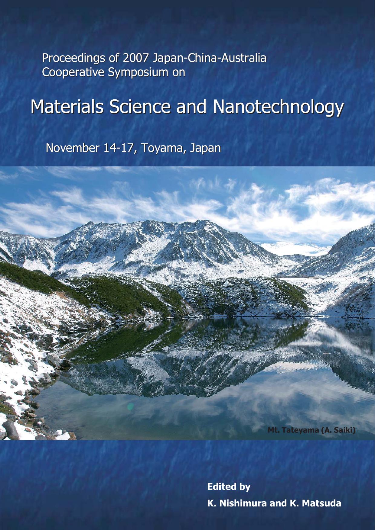 Proceedings of 2007 Japan-China-Australia Cooperative Symposium on Materials Science and Nanotechnology by K. Nishimura K. Matsuda
