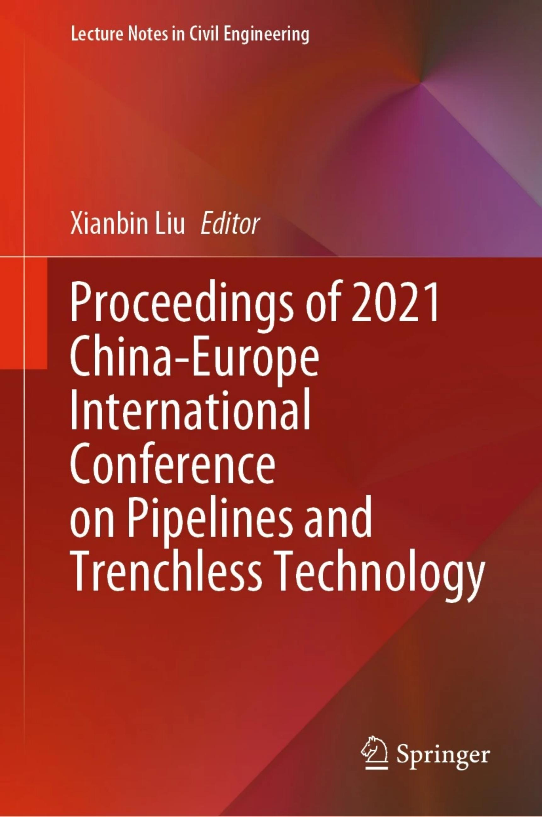 Proceedings of 2021 China-Europe International Conference on Pipelines and Trenchless Technology by Xianbin Liu
