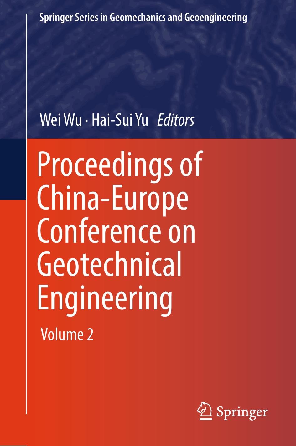 Proceedings of China-Europe Conference on Geotechnical Engineering: Volume 2 by Wei Wu Hai-Sui Yu