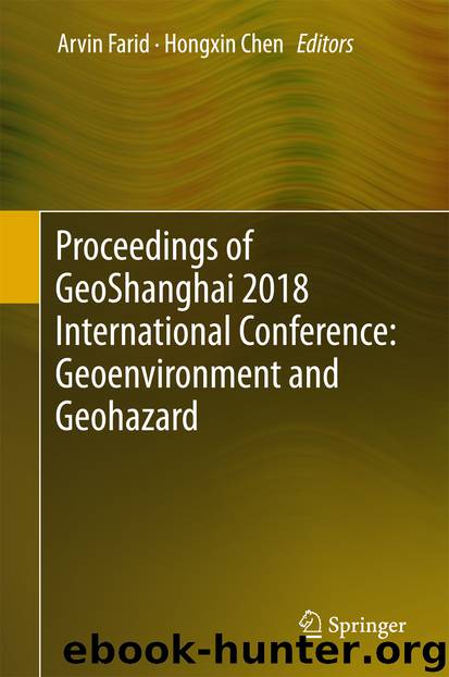 Proceedings of GeoShanghai 2018 International Conference: Geoenvironment and Geohazard by Arvin Farid & Hongxin Chen