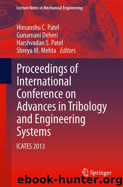 Proceedings of International Conference on Advances in Tribology and Engineering Systems by Himanshu C. Patel Gunamani Deheri Harshvadan S. Patel & Shreya M. Mehta