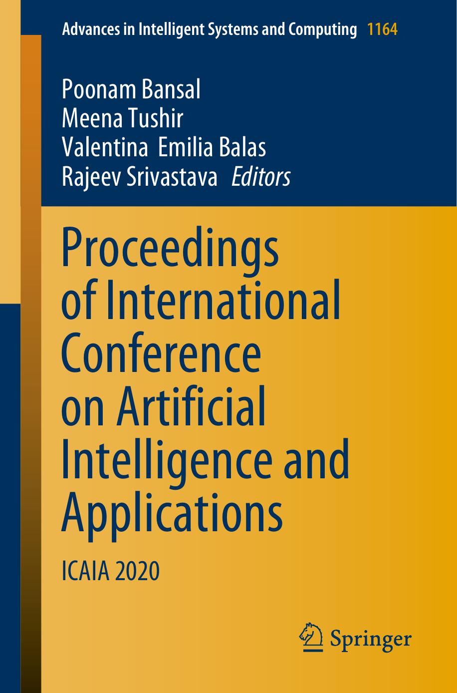 Proceedings of International Conference on Artificial Intelligence and Applications: ICAIA 2020 by Poonam Bansal Meena Tushir Valentina Emilia Balas Rajeev Srivastava