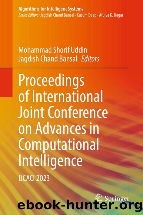Proceedings of International Joint Conference on Advances in Computational Intelligence by Mohammad Shorif Uddin · Jagdish Chand Bansal