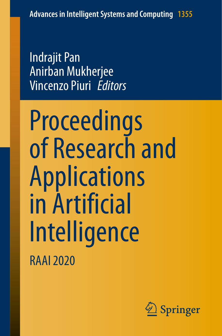 Proceedings of Research and Applications in Artificial Intelligence: RAAI 2020: 1355 (Advances in Intelligent Systems and Computing, 1355) by Indrajit Pan (editor) Anirban Mukherjee (editor) Vincenzo Piuri (editor)