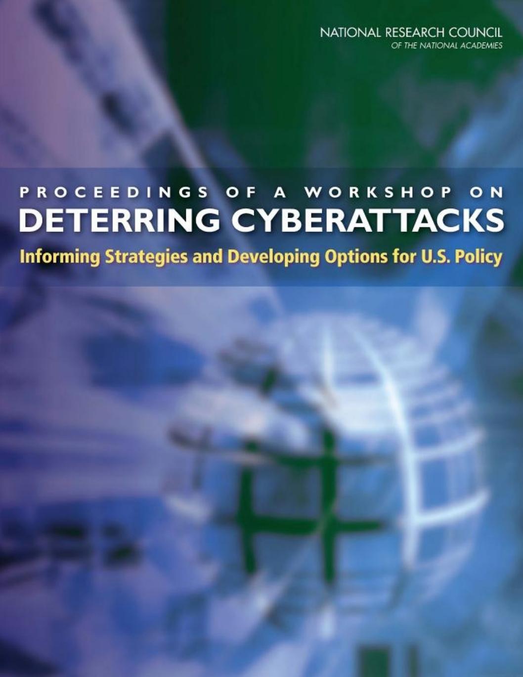 Proceedings of a Workshop on Deterring Cyberattacks by National Research Council