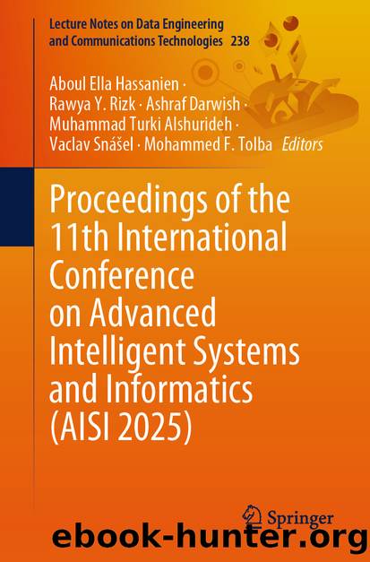 Proceedings of the 11th International Conference on Advanced Intelligent Systems and Informatics (AISI 2025) by Unknown
