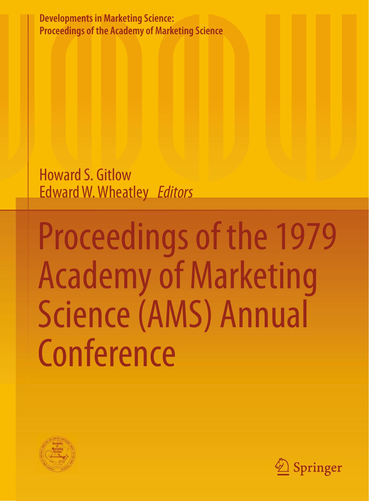 Proceedings of the 1979 Academy of Marketing Science (AMS) Annual Conference by Howard S. Gitlow Edward W. Wheatley (eds.)