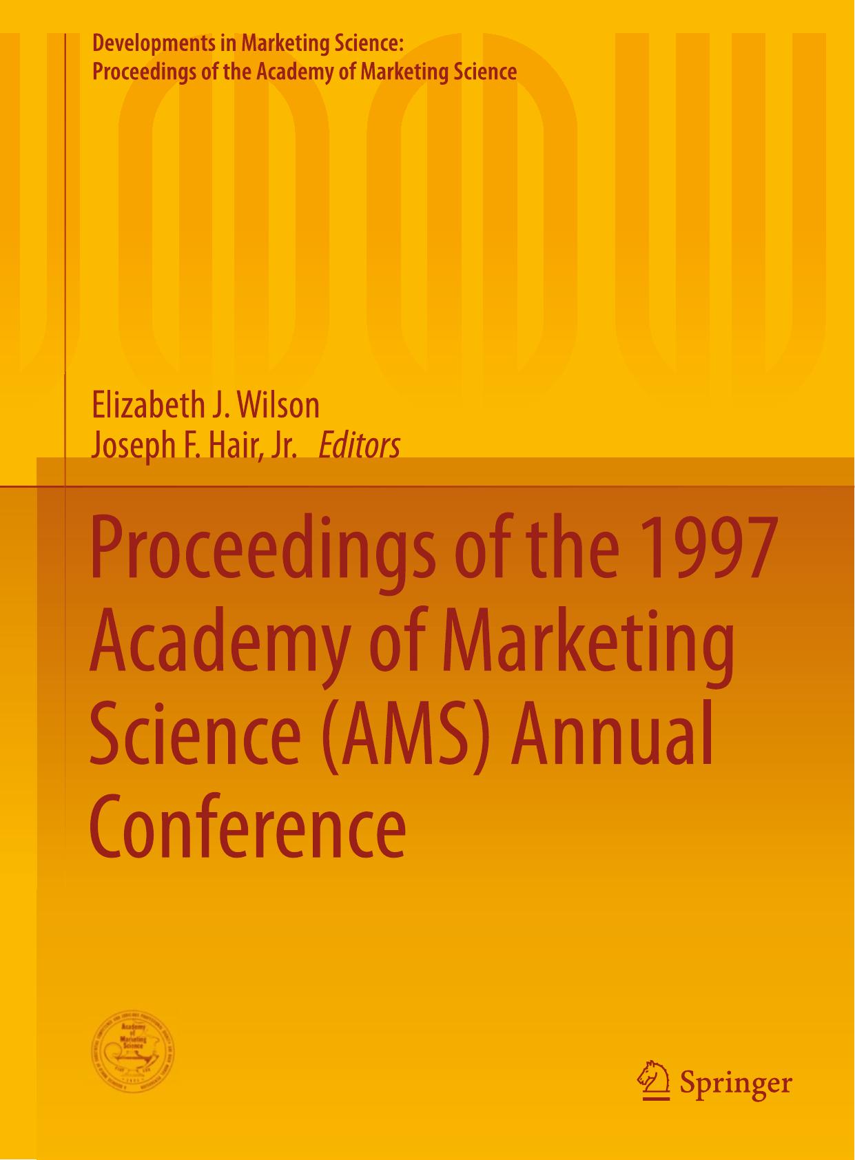 Proceedings of the 1997 Academy of Marketing Science (AMS) Annual Conference by Elizabeth J. Wilson Joseph F. Hair Jr. (eds.)