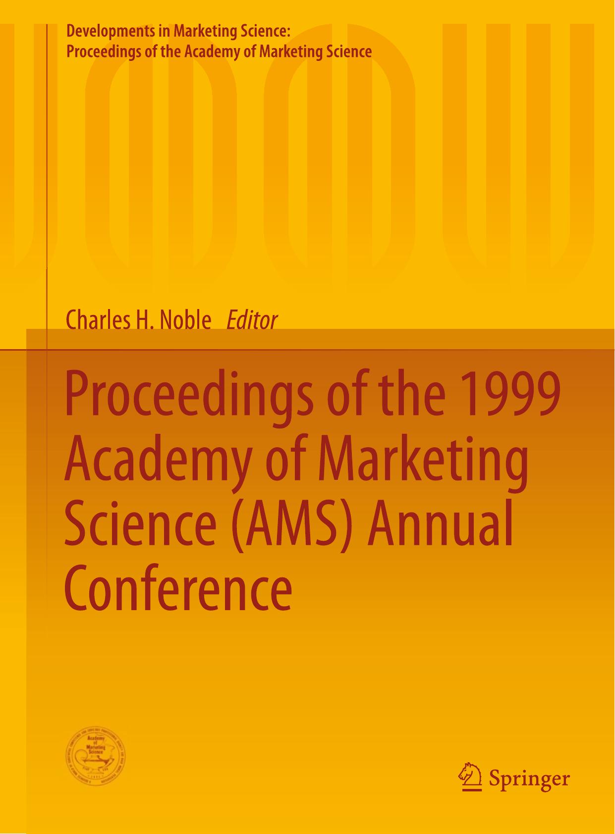 Proceedings of the 1999 Academy of Marketing Science (AMS) Annual Conference by Charles H. Noble (eds.)