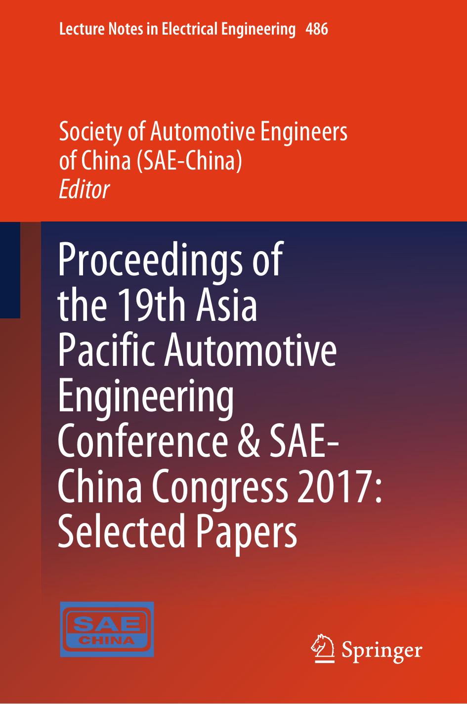 Proceedings of the 19th Asia Pacific Automotive Engineering Conference & SAE-China Congress 2017: Selected Papers by Society of Automotive Engineers (SAE-China)