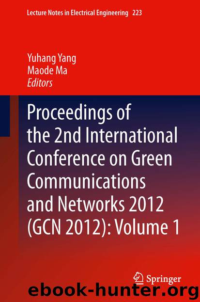 Proceedings of the 2nd International Conference on Green Communications and Networks 2012 (GCN 2012): Volume 1 by Yuhang Yang & Maode Ma