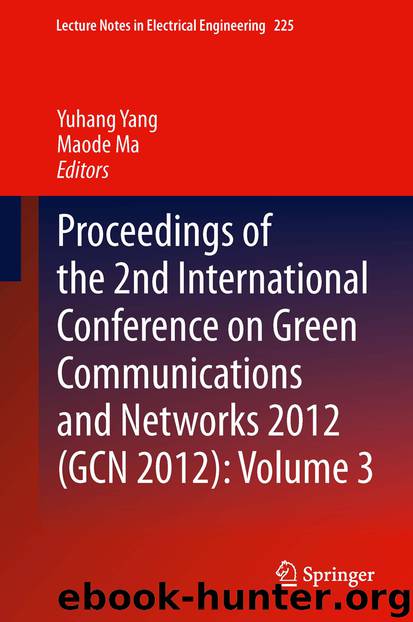 Proceedings of the 2nd International Conference on Green Communications and Networks 2012 (GCN 2012): Volume 3 by Yuhang Yang & Maode Ma