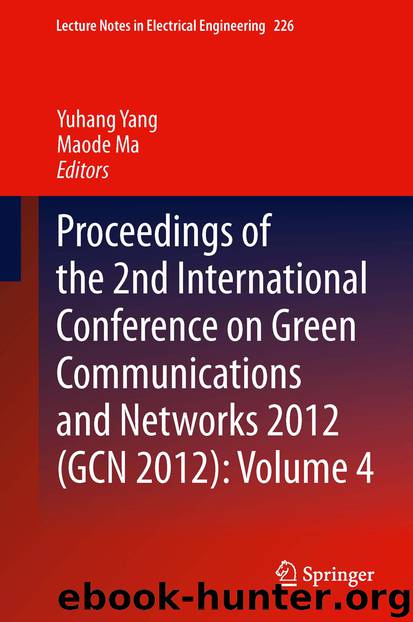 Proceedings of the 2nd International Conference on Green Communications and Networks 2012 (GCN 2012): Volume 4 by Yuhang Yang & Maode Ma