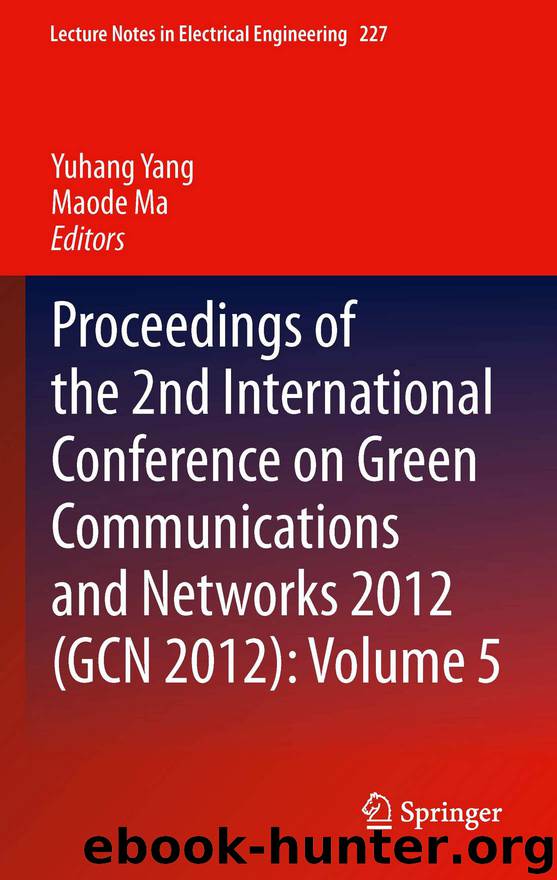 Proceedings of the 2nd International Conference on Green Communications and Networks 2012 (GCN 2012): Volume 5 by Yuhang Yang & Maode Ma