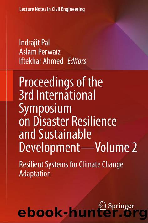 Proceedings of the 3rd International Symposium on Disaster Resilience and Sustainable DevelopmentâVolume 2 by Indrajit Pal · Aslam Perwaiz · Iftekhar Ahmed