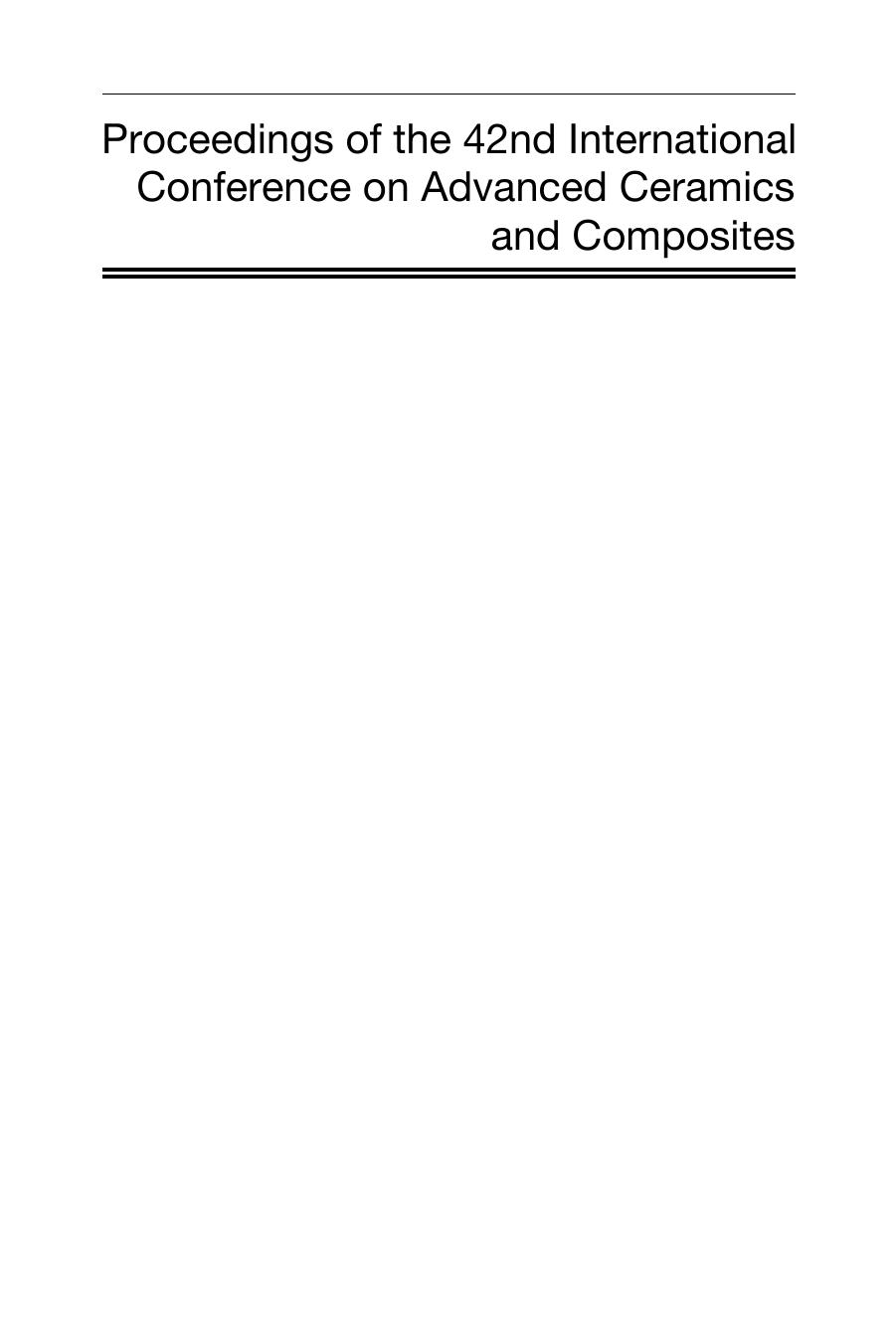 Proceedings of the 42nd International Conference on Advanced Ceramics and Composites, Ceramic Engineering, Issue 3 by Unknow