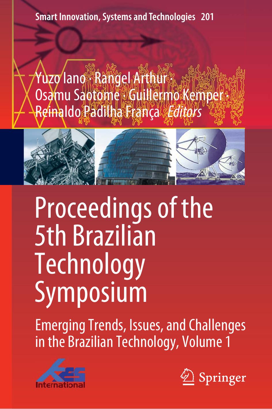 Proceedings of the 5th Brazilian Technology Symposium: Emerging Trends, Issues, and Challenges in the Brazilian Technology, Volume 1 by Yuzo Iano Rangel Arthur Osamu Saotome Guillermo Kemper Reinaldo Padilha França