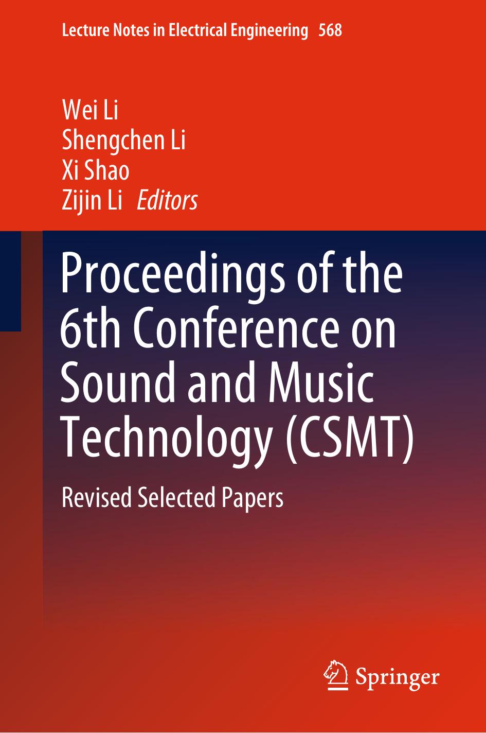 Proceedings of the 6th Conference on Sound and Music Technology (CSMT): Revised Selected Papers by Wei Li Shengchen Li Xi Shao Zijin Li