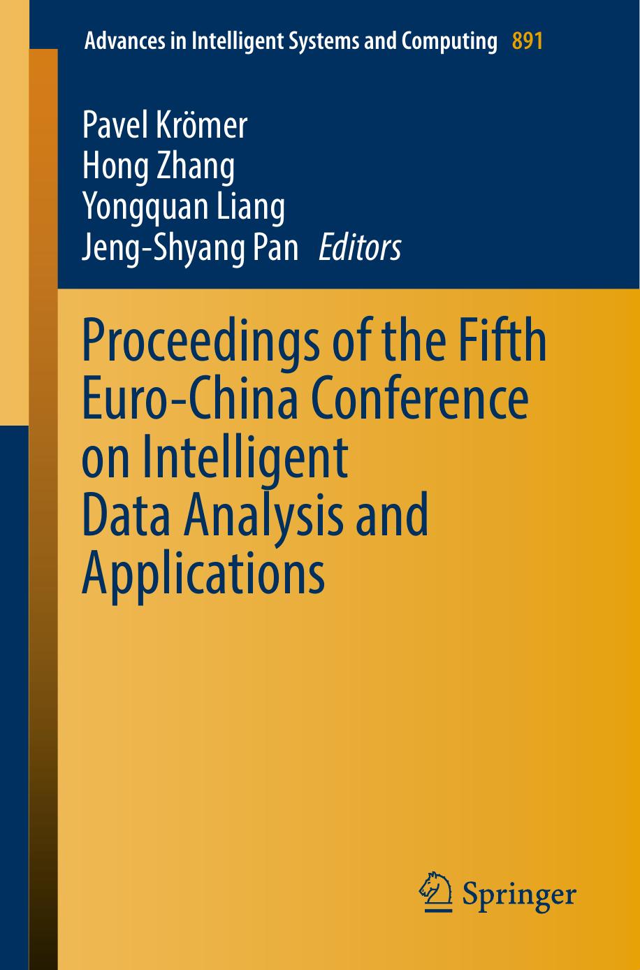 Proceedings of the Fifth Euro-China Conference on Intelligent Data Analysis and Applications by Pavel Krömer Hong Zhang Yongquan Liang Jeng-Shyang Pan