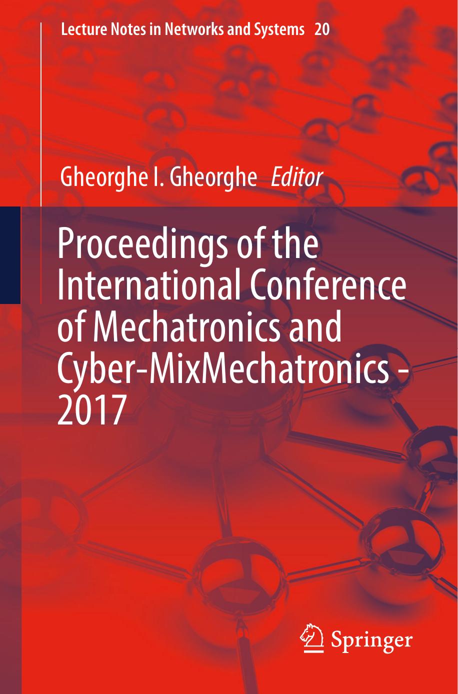 Proceedings of the International Conference of Mechatronics and Cyber-MixMechatronics - 2017 by Unknow