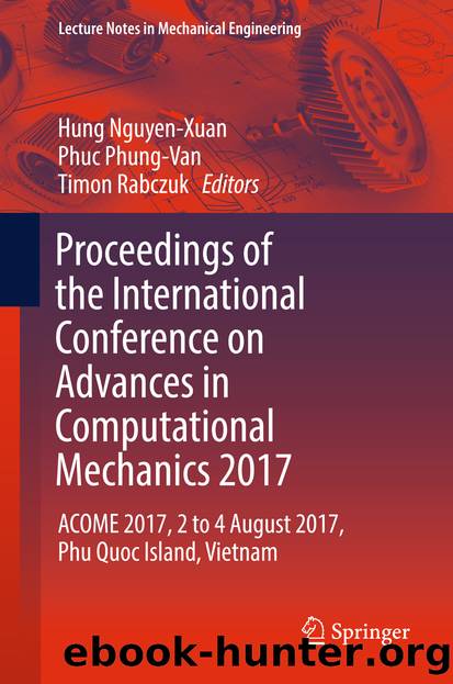Proceedings of the International Conference on Advances in Computational Mechanics 2017 by Hung Nguyen-Xuan Phuc Phung-Van & Timon Rabczuk