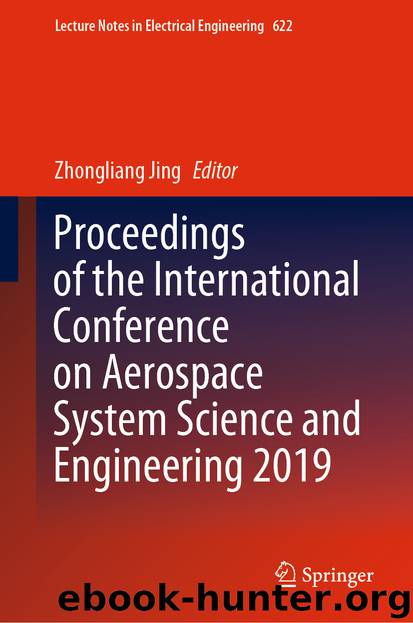 Proceedings of the International Conference on Aerospace System Science and Engineering 2019 by Zhongliang Jing