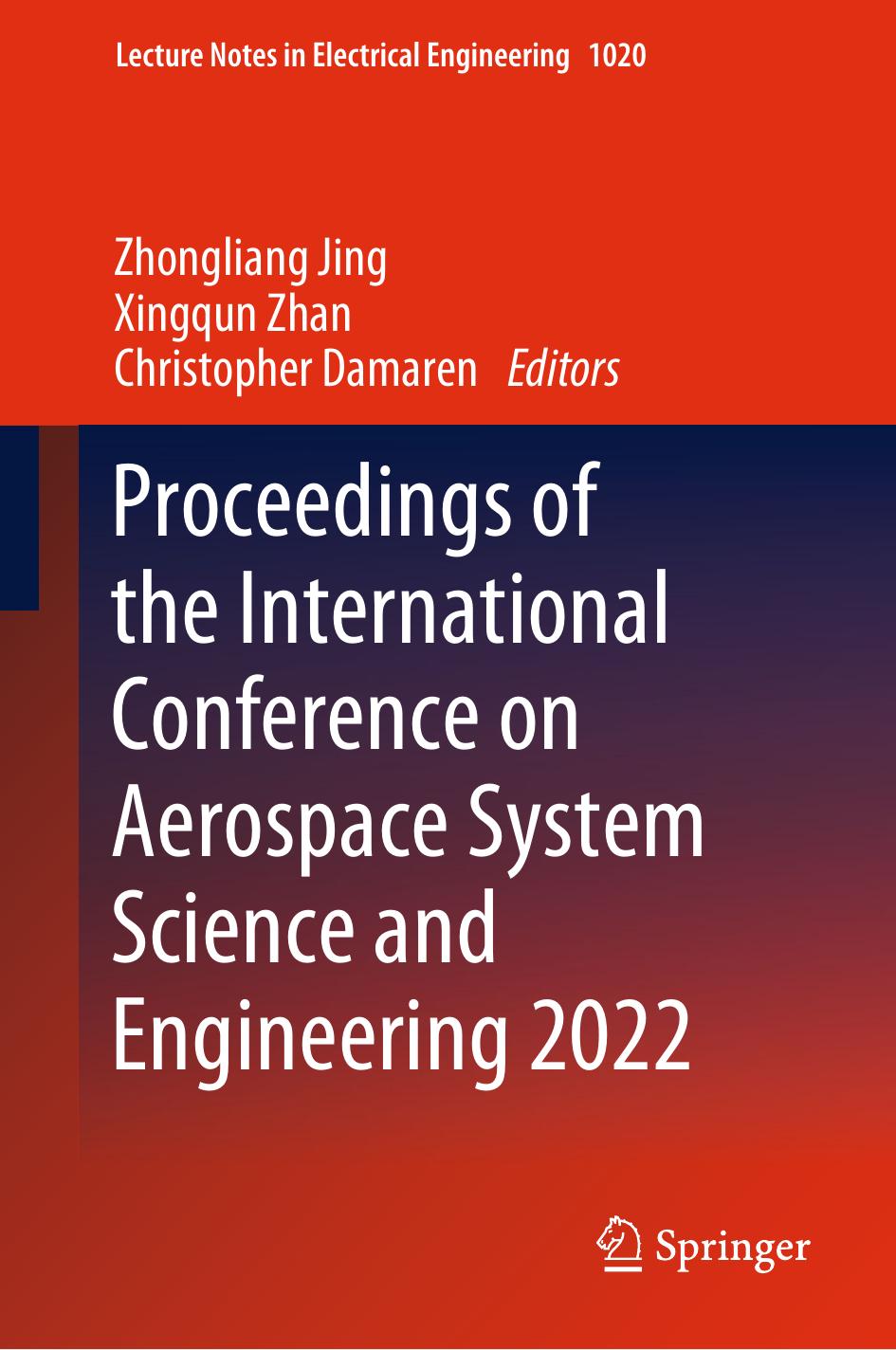 Proceedings of the International Conference on Aerospace System Science and Engineering 2022 by Zhongliang Jing Xingqun Zhan Christopher Damaren