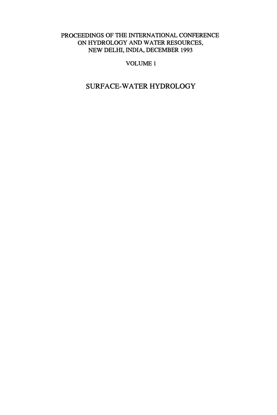 Proceedings of the International Conference on Hydrology and Water Resources, New Delhi, India, December 1993: Surface-Water Hydrology by Peter F. Ffolliott Kenneth N. Brooks (auth.) Vijay P. Singh Bhishm Kumar (eds.)