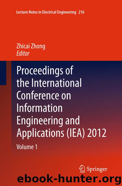 Proceedings of the International Conference on Information Engineering and Applications (IEA) 2012 by Zhicai Zhong