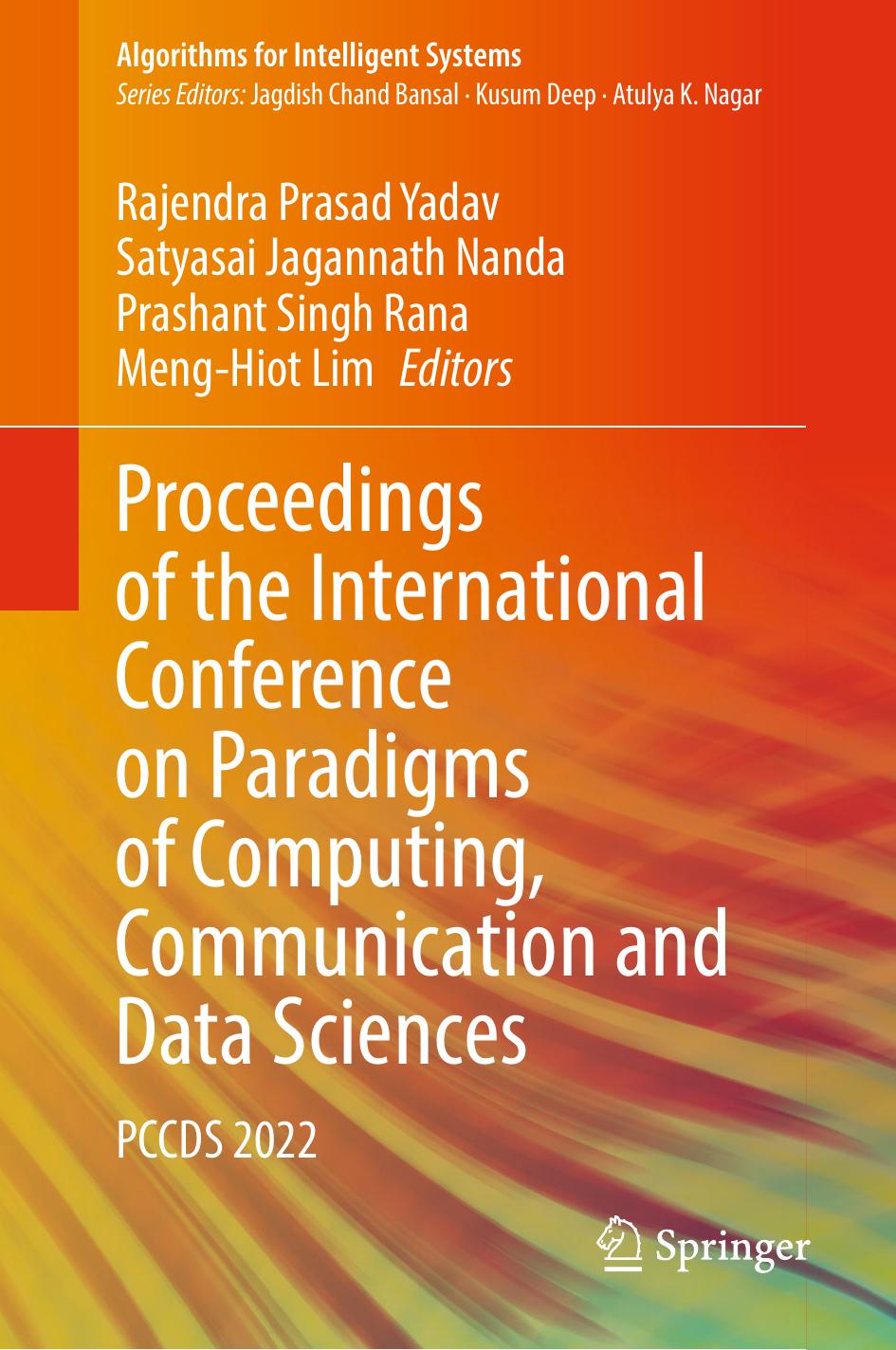 Proceedings of the International Conference on Paradigms of Computing, Communication and Data Sciences: PCCDS 2022 by Rajendra Prasad Yadav Satyasai Jagannath Nanda Prashant Singh Rana Meng-Hiot Lim