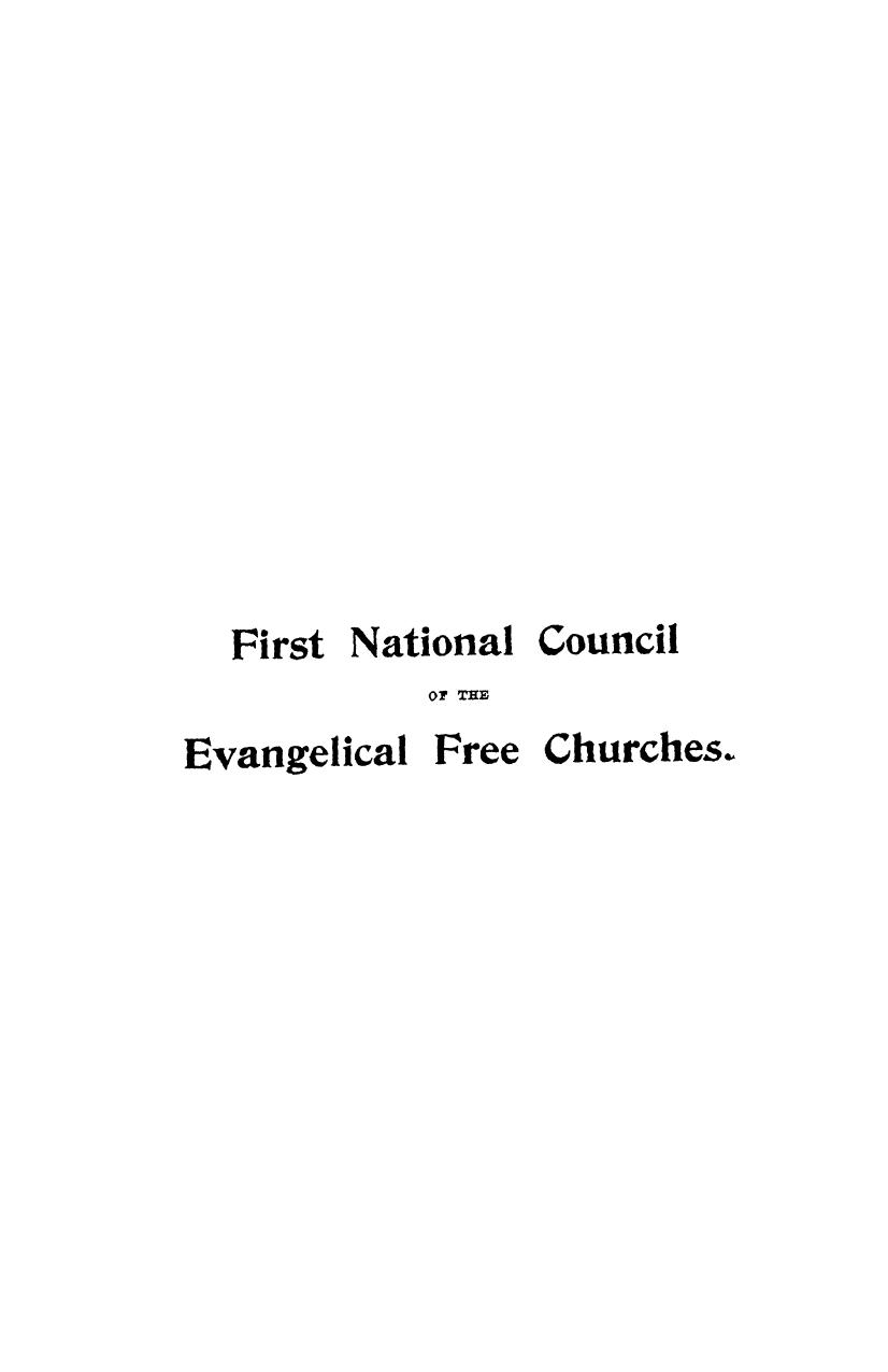 Proceedings of the first national council of the evangelical free churches (the by 1896