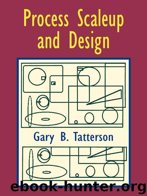 Process Scaleup and Design by Tatterson Gary Benjamin Dr