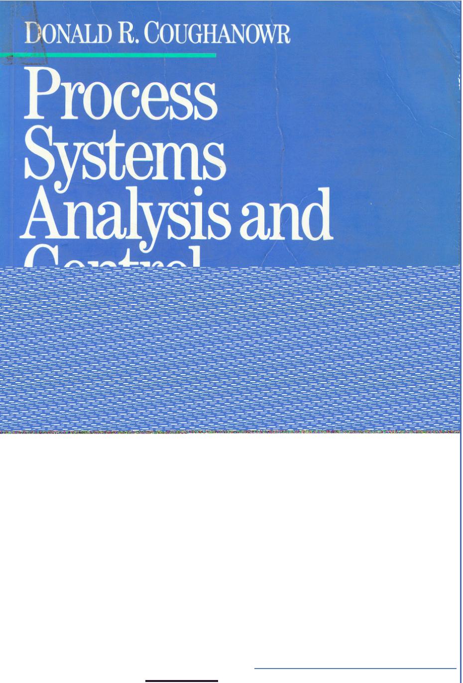 Process Systems Analysis And Control by Donald Coughanowr (www.chemicalebooks.com)