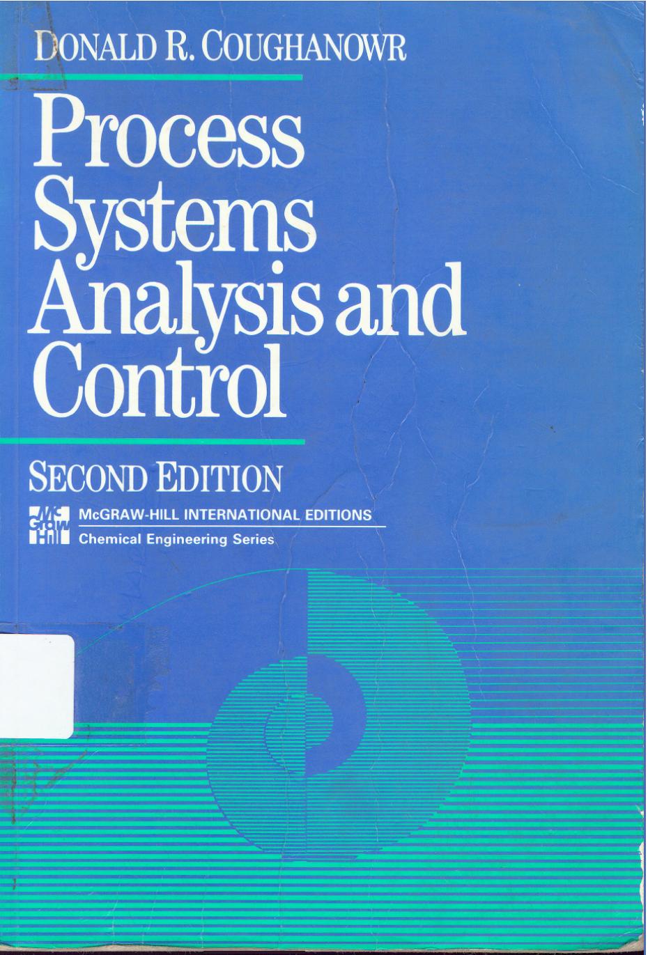 Process Systems Analysis and Control by Steven E. LeBlanc, Donald R. Coughanowr by Unknown